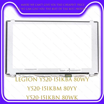 15,6-дюймов1080р Legion Y520 15 Y520-15IKBA 80WY Y520-15IKBm 80YY Y520-15IKBN 80wk LCD zaslon Za Zamjenu zaslona Prijenosnog računala Ploča