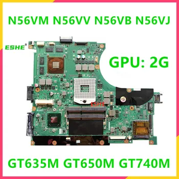 Matična ploča N56V Za ASUS N56VM N56VV N56VB N56VZ N56VJ Matična ploča prijenosno računalo S grafičkim procesorom GT635M GT650M GT740M 2G