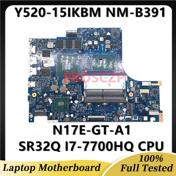 Matična ploča za Legion Y520 Y520-15IKBM DY520 NM-B391 Matična ploča laptop sa procesorom I7-7700HQ N17E-GT-A1 GTX1060T 6 GB GPU 100% Testiran